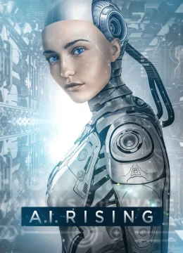 Xem Phim A.I. Rising Vietsub HD Online