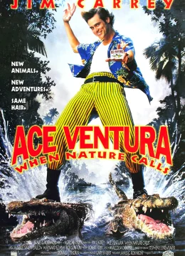 Ace Ventura: Thiên nhiên vẫy gọi