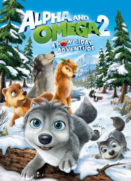 Alpha và Omega 2: Cuộc Phiêu Lưu Dịp Lễ