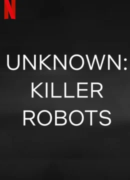 Xem Phim Ẩn số Trái đất: Robot sát nhân Vietsub HD Online