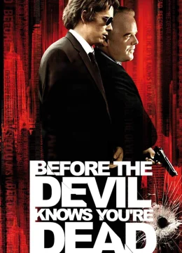 Xem Phim Before the Devil Knows You’re Dead Vietsub HD Online