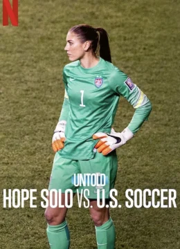 Xem Phim Bí mật giới thể thao: Hope Solo vs. Liên đoàn bóng đá Mỹ Vietsub HD Online