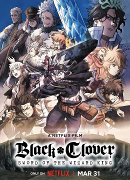 Xem Phim Black Clover: Thanh kiếm của Ma pháp Vương Vietsub HD Online