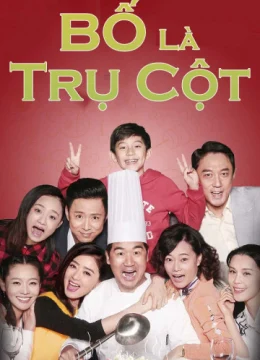 Xem Phim Bố Là Trụ Cột Vietsub HD Online