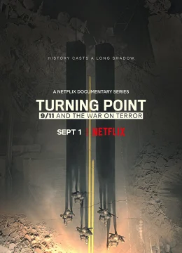 Xem Phim Bước Ngoặt: 11 Tháng 9 Và Cuộc Chiến Chống Khủng Bố Vietsub HD Online