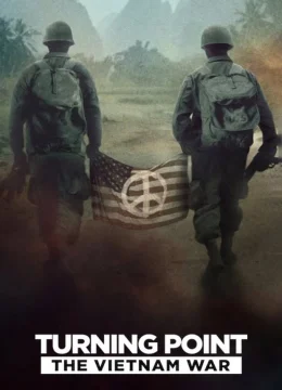 Xem Phim Bước Ngoặt: Chiến Tranh Việt Nam Vietsub HD Online