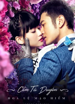 Cẩm Tú Duyên Hoa Lệ Mạo Hiểm