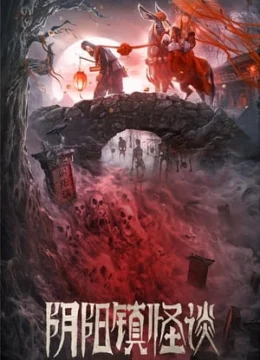 Xem Phim Chuyện Quái Dị Trấn Âm Dương Vietsub HD Online