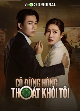 Xem Phim Cô Đừng Hòng Thoát Khỏi Tôi Vietsub HD Online