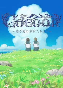 Xem Phim Cocoon: Aru Natsu no Shoujo-tachi yori Vietsub HD Online