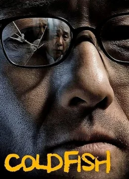 Xem Phim Cold Fish Vietsub HD Online