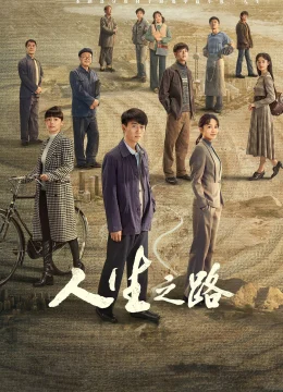 Xem Phim Con Đường Nhân Sinh (Nhân Sinh Lộ Dao) Vietsub HD Online