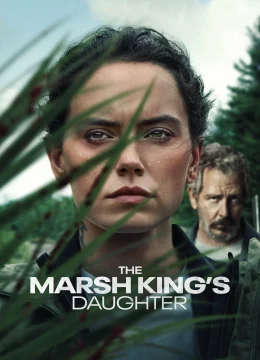 Con Gái Của Vua Đầm Lầy