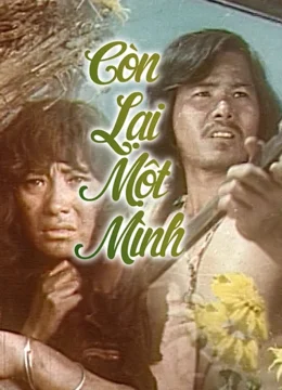 Xem Phim Còn Lại Một Mình Vietsub HD Online