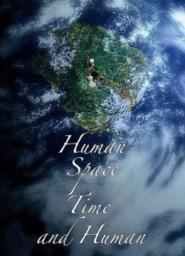 Xem Phim Con Người, Không Gian, Thời Gian Và Con Người Vietsub HD Online