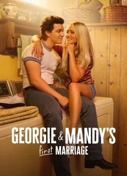 Xem Phim Cuộc Hôn Nhân Đầu Tiên của Georgie và Mandy Vietsub HD Online