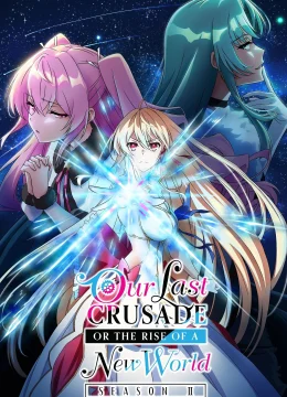 Cuộc Thập Tự Chinh Cuối Cùng Của Chúng Ta Hay Sự Trỗi Dậy Của Một Thế Giới Mới (Phần 2)