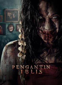 Xem Phim Cưới Ma: Hiến Mẹ Cho Quỷ (Pengantin Iblis) Vietsub HD Online