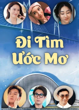 Xem Phim Đi Tìm Ước Mơ Vietsub HD Online