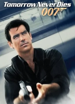 Xem Phim Điệp Viên 007: Ngày Mai Không Tàn Lụi Vietsub HD Online