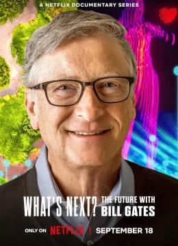 Xem Phim Điều gì kế tiếp? Tương lai với Bill Gates Vietsub HD Online