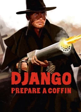 Django, Prepare a Coffin