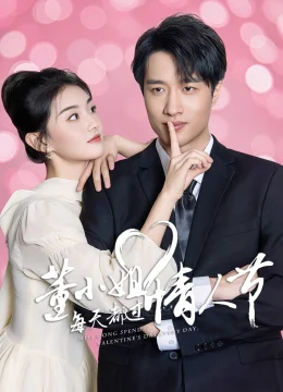 Đổng Tiểu Thư Ngày Nào Cũng Đón Valentine