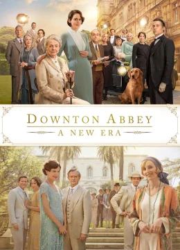 Downton Abbey 2: Thời Đại Mới