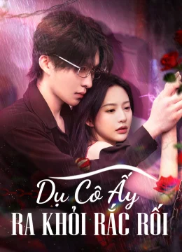 Dụ Cô Ấy Ra Khỏi Rắc Rối