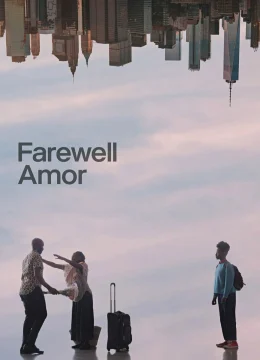 Xem Phim Farewell Amor Vietsub HD Online