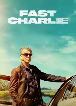 Xem Phim Fast Charlie Vietsub HD Online