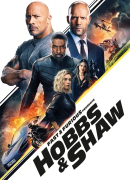 Xem Phim Fast & Furious Presents: Hobbs & Shaw Vietsub HD Online