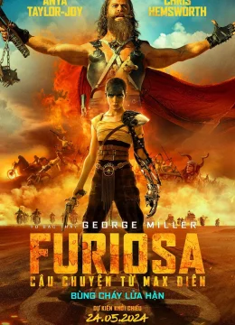 Furiosa: Câu Chuyện Từ Max Điên
