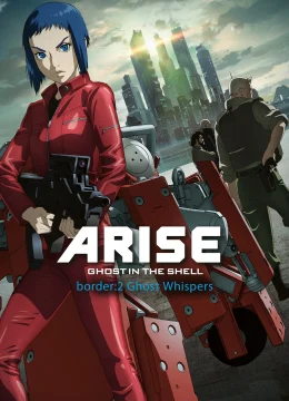 Xem Phim Ghost in the Shell Arise – Border 2: Ghost Whispers Vietsub HD Online
