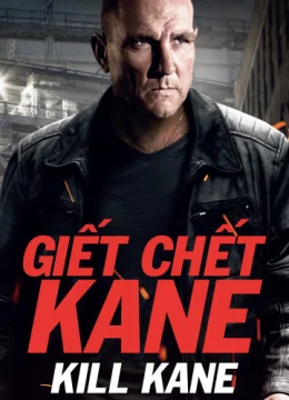 Xem Phim Giết Chết Kane Vietsub HD Online