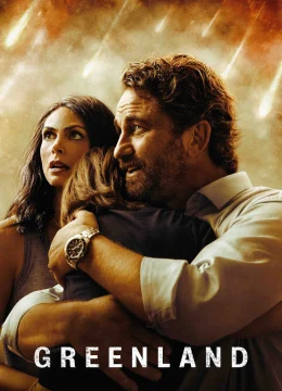 Xem Phim Greenland: Thảm Họa Thiên Thạch Vietsub HD Online