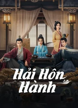 Hải Hôn Hành (Phần 1)