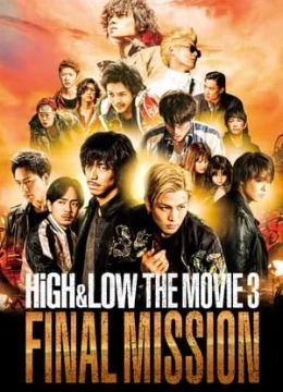 HIGH&LOW Bản Điện Ảnh 3: Nhiệm Vụ Cuối