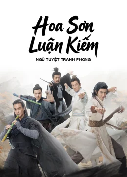 Xem Phim Hoa Sơn Luận Kiếm: Ngũ Tuyệt Tranh Phong Vietsub HD Online