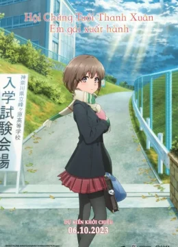 Xem Phim Hội Chứng Tuổi Thanh Xuân: Em Gái Xuất Hành Vietsub HD Online
