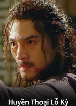 Xem Phim Huyền Thoại Lỗ Kỳ Vietsub HD Online