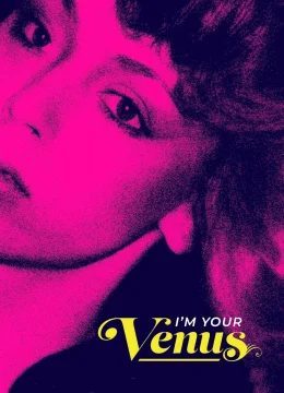 Xem Phim I’m Your Venus Vietsub HD Online