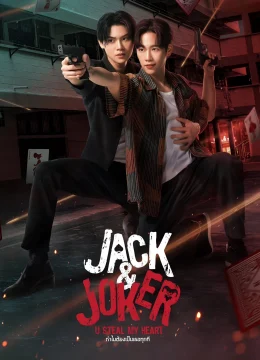 Jack And Joker: Người Đánh Cắp Trái Tim Tôi!