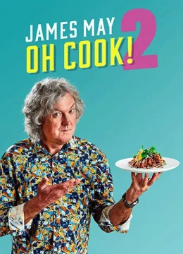 Xem Phim James May: Oh Cook! (Phần 2) Vietsub HD Online
