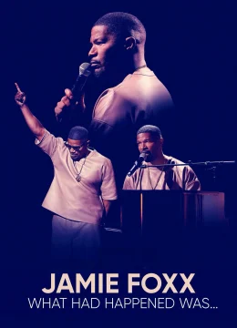 Jamie Foxx Chuyện Gì Đã Xảy Ra