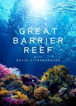 Xem Phim Khám Phá Rạn San Hô Great Barrier cùng David Attenborough Vietsub HD Online