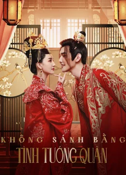 Xem Phim Không Sánh Bằng Tình Tướng Quân Vietsub HD Online