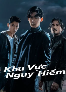 Xem Phim Khu Vực Nguy Hiểm Vietsub HD Online
