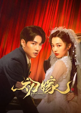 Xem Phim Lần Kết Hôn Đầu Tiên Vietsub HD Online