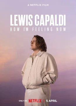 Xem Phim Lewis Capaldi: Cảm giác của tôi lúc này Vietsub HD Online